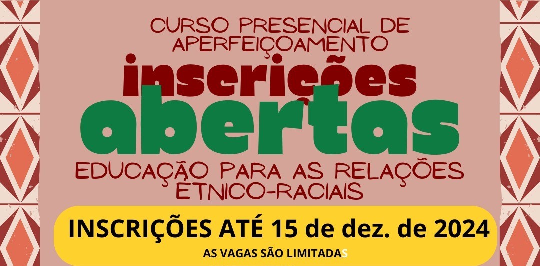Curso de Aperfeiçoamento em Educação para as Relações Étnico-Raciais recebe inscrições até o próximo dia 15
