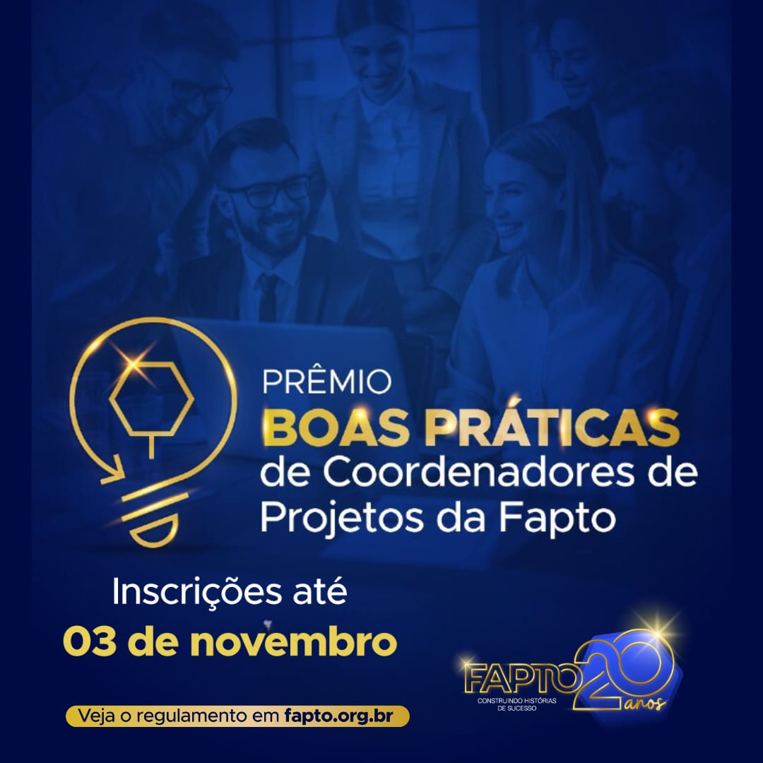Inscrição para o Prêmio Boas Práticas na Coordenação de Projetos da Fapto termina no dia 3 de novembro