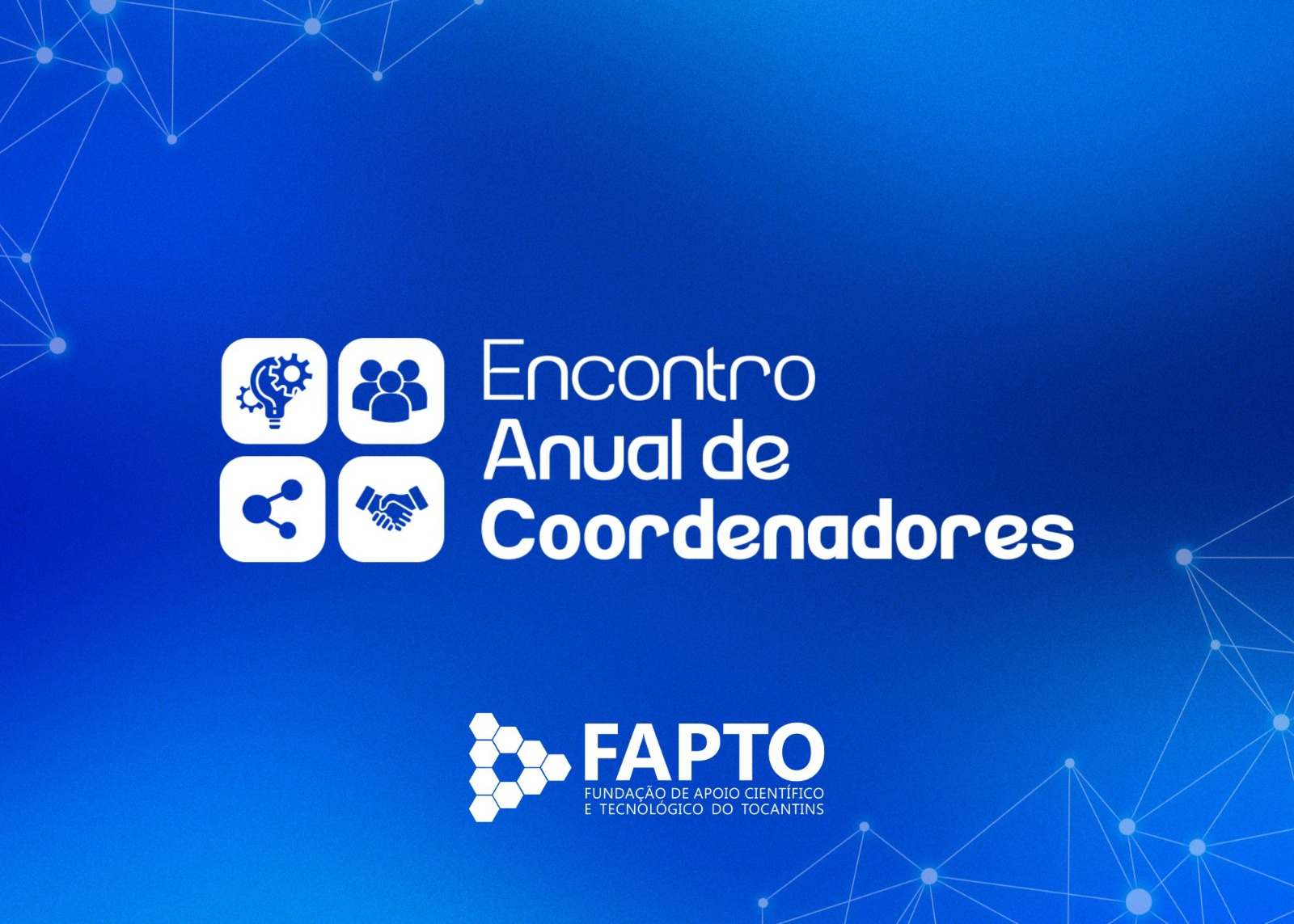 Fapto realiza 5ª edição do Encontro Anual de Coordenadores de Projetos nesta quinta-feira, 9
